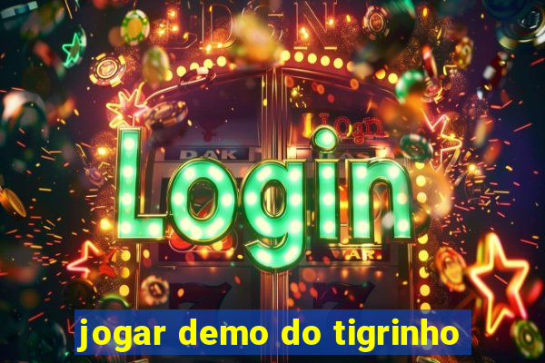 jogar demo do tigrinho